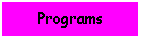 Programs shown in class